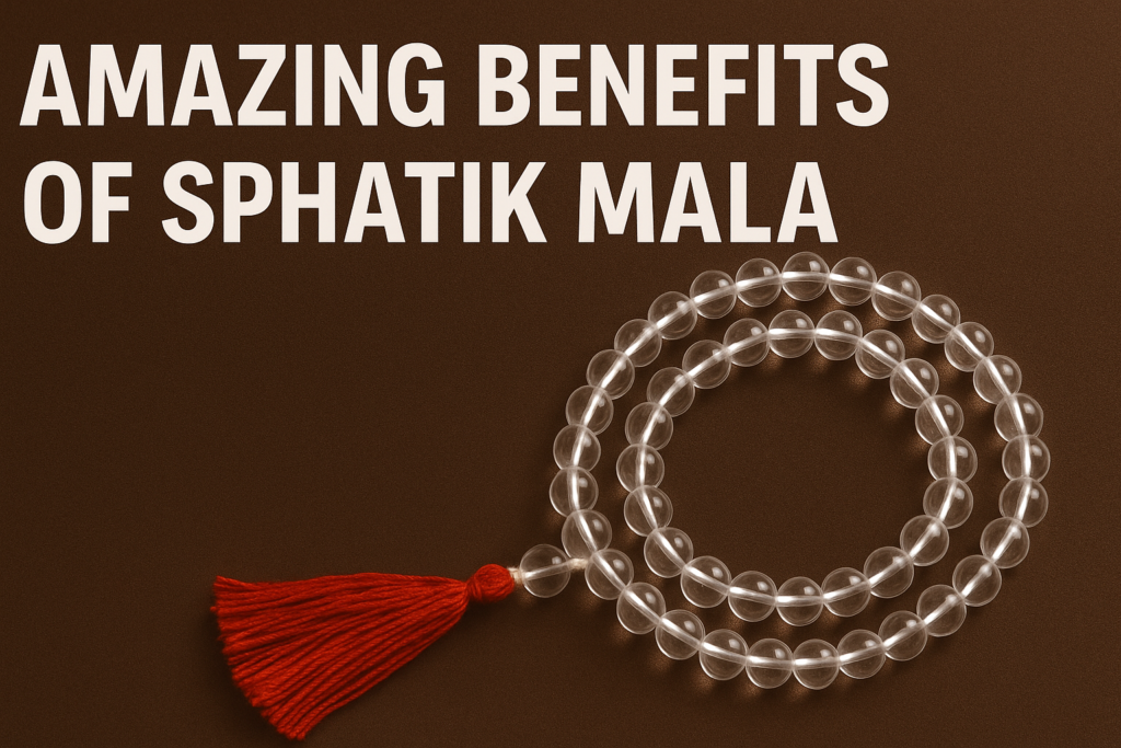 Amazing Benefits of Sphatik Mala.
